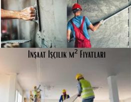 İnşaat İşçilik m² Fiyatları