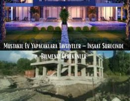 Müstakil Ev Yapacaklara Tavsiyeler – İnşaat Sürecinde Bilmeniz Gerekenler